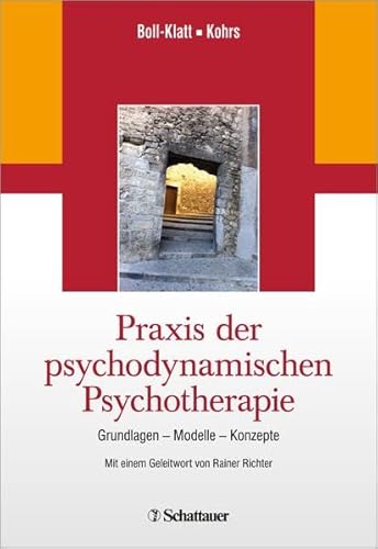 9783608428995: Boll-Klatt, A: Praxis der psychodynamischen Psychotherapie