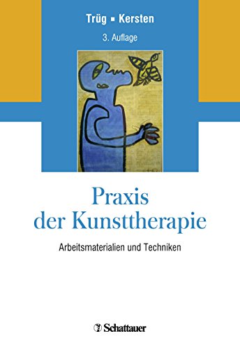 9783608429244: Praxis der Kunsttherapie: Arbeitsmaterialien und Techniken
