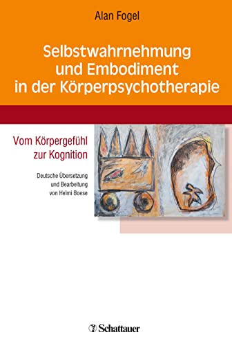 Stock image for Selbstwahrnehmung und Embodiment in der Krperpsychotherapie -Language: german for sale by GreatBookPrices