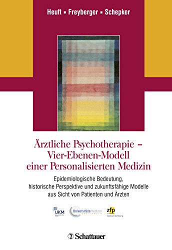 9783608430608: rztliche Psychotherapie - Vier-Ebenen-Modell einer Personalisierten Medizin: Epidemiologische Bedeutung, historische Perspektive und zukunftsfhige Modelle aus Sicht von Patienten und rzten