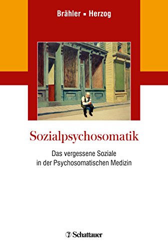 Beispielbild fr Sozialpsychosomatik: Das vergessene Soziale in der Psychosomatischen Medizin zum Verkauf von medimops