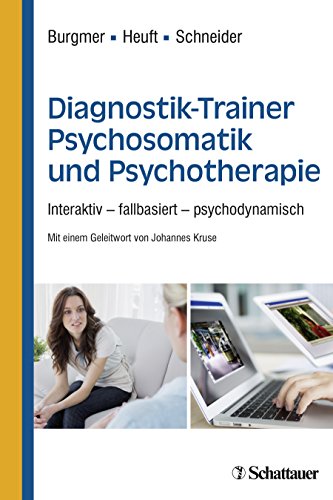 9783608452082: Diagnostik-Trainer Psychosomatik und Psychotherapie: Interaktiv - fallbasiert - psychodynamisch