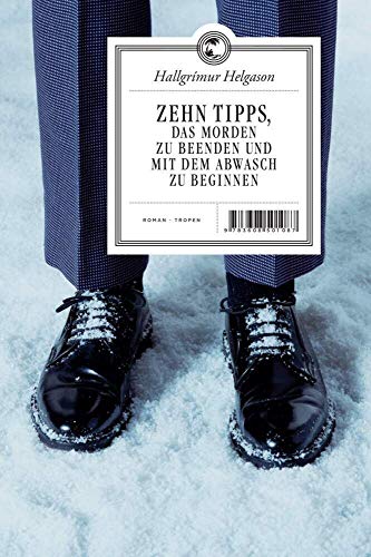 Beispielbild fr Zehn Tipps, das Morden zu beenden und mit dem Abwasch zu beginnen. Roman. Aus dem Islndischen von Kristof Magnusson. Originaltitel: 10 r til a htta a drepa flk og byrja a vaska upp, 2008. zum Verkauf von BOUQUINIST