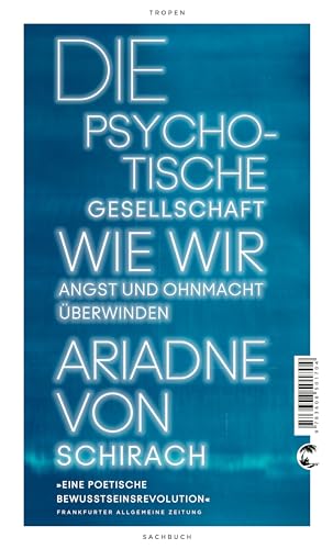 Stock image for Die psychotische Gesellschaft: Wie wir Angst und Ohnmacht berwinden for sale by medimops