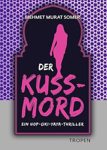 Stock image for Der Kuss-Mord: Ein Hop-iki-Yaya-Thriller for sale by medimops