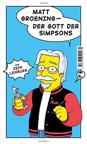 Beispielbild fr Matt Groening: Der Gott der Simpsons zum Verkauf von medimops