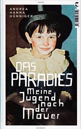 Beispielbild fr Das Paradies: Meine Jugend nach der Mauer zum Verkauf von medimops
