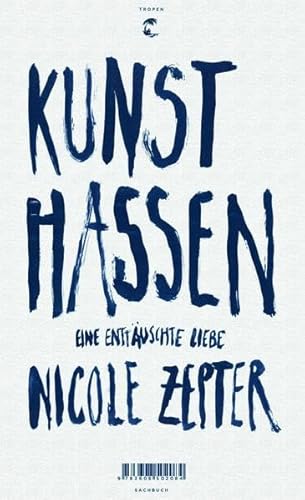 Imagen de archivo de Kunst hassen: Eine enttäuschte Liebe Zepter, Nicole a la venta por tomsshop.eu