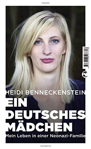 9783608503753: Ein deutsches Mdchen: Mein Leben in einer Neonazi-Familie