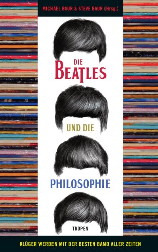 Stock image for Die Beatles und die Philosophie: Klger werden mit der besten Band aller Zeiten for sale by medimops