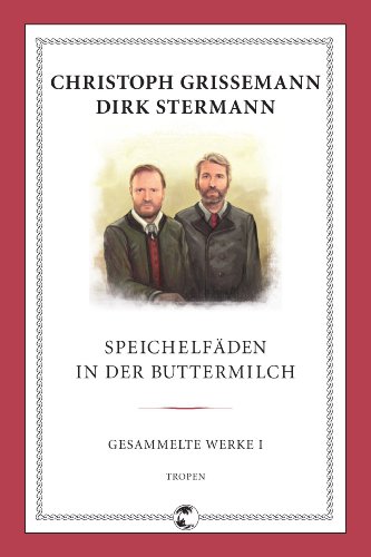 Imagen de archivo de Speichelfden in der Buttermilch: Gesammelte Werke I a la venta por medimops