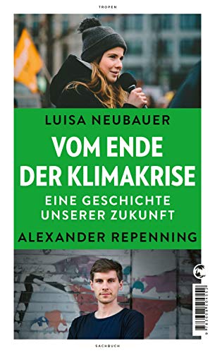 9783608504552: Vom Ende der Klimakrise: Eine Geschichte unserer Zukunft