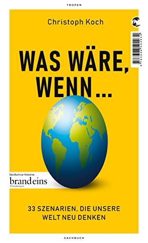 Beispielbild fr Was wre, wenn .: 33 Szenarien, die unsere Welt neu denken zum Verkauf von medimops