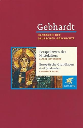 Beispielbild fr Handbuch der deutschen Geschichte in 24 Bnden. Bd.1: Perspektiven des Mittelalters. Europische Grundlagen zum Verkauf von medimops