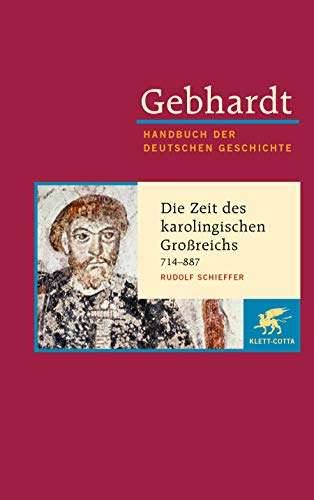 9783608600025: Gebhardt. Handbuch der deutschen Geschichte.: Die Zeit der Karolinger 714 - 887: Handbuch der deutschen Geschichte: 02