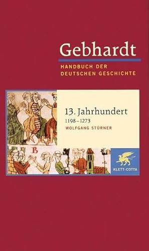 Beispielbild fr Handbuch der deutschen Geschichte in 24 Bnden. Bd.6: 13. Jahrhundert (1198-1273) zum Verkauf von medimops