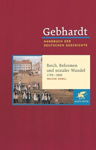 Beispielbild fr Handbuch der deutschen Geschichte in 24 Bnden. Bd.12: Reich, Reformen und sozialer Wandel (1763-1806) zum Verkauf von medimops