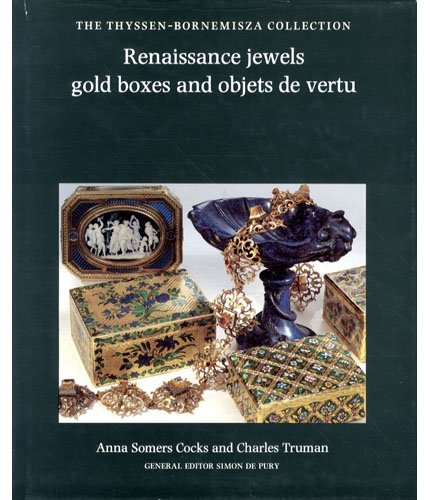 9783608761849: Renaissance jewels, gold boxes and objets de vertu: The Thyssen-Bornemisza collection