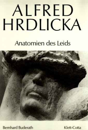 Imagen de archivo de Alfred Hrdlicka. Anatomien des Leids. a la venta por Neusser Buch & Kunst Antiquariat