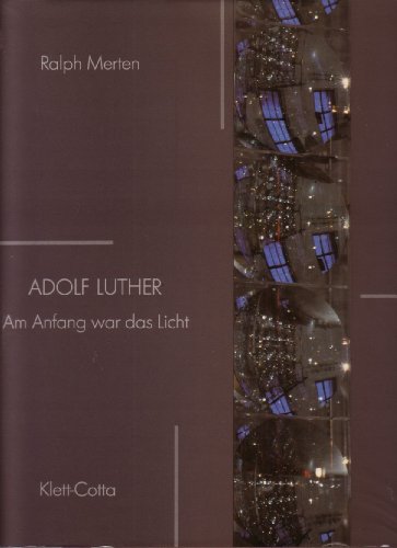 Imagen de archivo de Adolf Luther : Am Anfang war das Licht / Eine Werkanalyse. a la venta por Antiquariat KAMAS