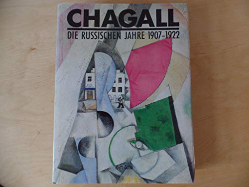 Beispielbild fr Chagall. Die russischen Jahre 1907 - 1922. zum Verkauf von Antiquariat Kunsthaus-Adlerstrasse