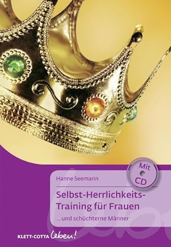 Beispielbild fr Selbst-Herrlichkeits-Training fr Frauen .und schchterne Mnner. Mit CD. (Klett-Cotta Leben!) zum Verkauf von medimops