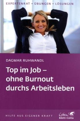 Imagen de archivo de Top im Job - Ohne Burnout durchs Arbeitsleben a la venta por medimops