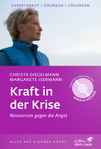Kraft in der Krise: Ressourcen gegen die Angst - Diegelmann, Christa, Isermann, Margarete