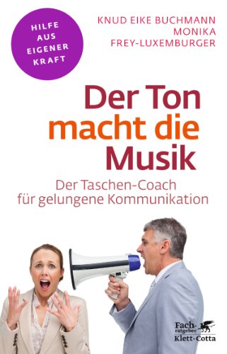 Stock image for Der Ton macht die Musik: Der Taschen-Coach fr gelungene Kommunikation for sale by medimops