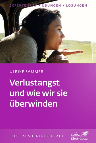 Beispielbild fr Verlustangst und wie wir sie berwinden (Klett-Cotta Leben!) zum Verkauf von Studibuch