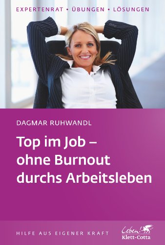Imagen de archivo de Top im Job - Ohne Burnout durchs Arbeitsleben a la venta por medimops