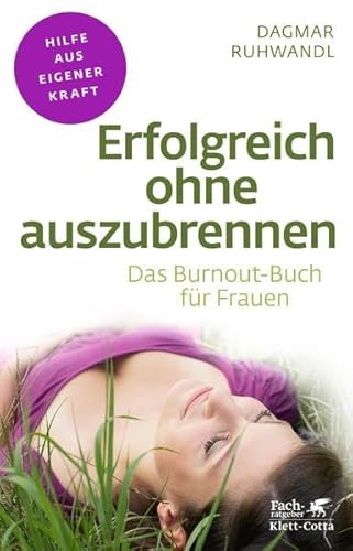 Imagen de archivo de Erfolgreich ohne auszubrennen: Das Burnout-Buch fr Frauen a la venta por medimops