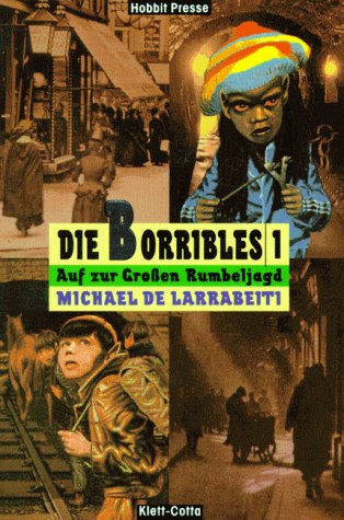 Stock image for Die Borribles, 3 Bde., Bd.1, Auf zur Groen Rumbeljagd! for sale by medimops