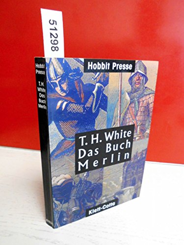 Stock image for Das Buch Merlin. Das unverffentlichte fnfte Buch von "Knig auf Camelot". Aus dem Englischen von Irmela Brender. Originaltitel: The Book of Merlyn. The Unpublished Conclusion to the Once and Future King (1977). - (=Hobbit-Presse). for sale by BOUQUINIST