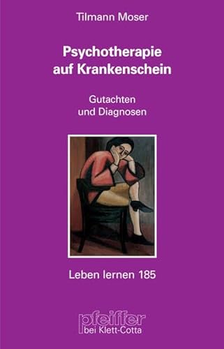 Beispielbild fr Psychotherapie auf Krankenschein. Gutachten und Diagnosen. (=Leben lernen 185). zum Verkauf von Rhein-Hunsrck-Antiquariat Helmut Klein