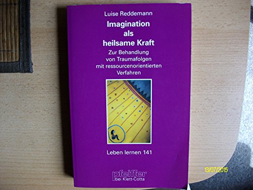 Imagination als heilsame Kraft - Luise Reddemann