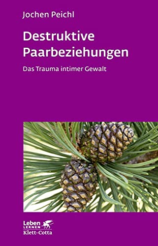 Beispielbild fr Destruktive Paarbeziehungen: Das Trauma intimer Gewalt zum Verkauf von medimops