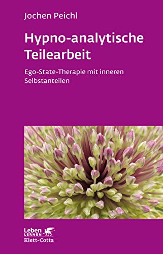 Beispielbild fr Hypno-analytische Teilearbeit (Leben Lernen, Bd. 252) zum Verkauf von Blackwell's