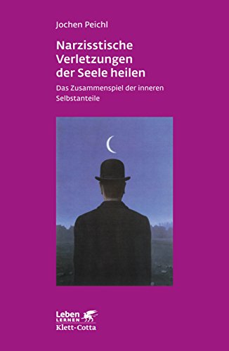 Beispielbild fr Narzisstische Verletzungen der Seele heilen: Das Zusammenspiel der inneren Selbstanteile zum Verkauf von medimops