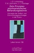 Imagen de archivo de Zehn Prinzipien psychoanalytischer Behandlungstechnik. Konzepte der Selbst- und Entwicklungspsychologie in der Praxis a la venta por medimops