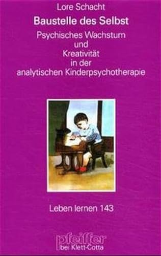 Stock image for Baustelle des Selbst. Kreativitt in der analytischen Kinderpsychotherapie for sale by medimops