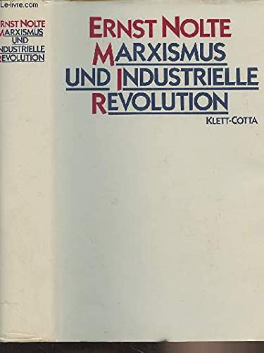 Marxismus und Industrielle Revolution. [Von Ernst Nolte]. - Nolte, Ernst