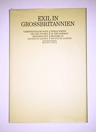 Exil in Großbritannien. Zur Emigration aus dem nationalsozialistischen Deutschland