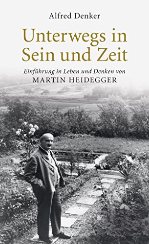 9783608913156: Unterwegs in Sein und Zeit: Einfhrung in das Leben und Denken von Martin Heidegger