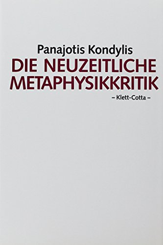 Die neuzeitliche Metaphysikkritik - Kondylis, Panajotis