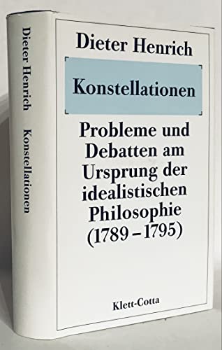 9783608913606: Konstellationen: Probleme und Debatten am Ursprung der idealistischen Philosophie (1789 - 1795)