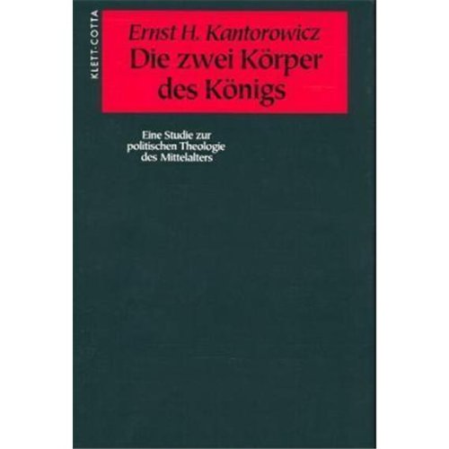 Beispielbild fr Die zwei Krper des Knigs: Eine Studie zur politischen Theologie des Mittelalters Kantorowicz, Ernst; Fleckenstein, Josef und Theimer, Walter zum Verkauf von Volker Ziesing