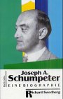 Joseph A. Schumpeter. Eine Biographie. (9783608913781) by Swedberg, Richard