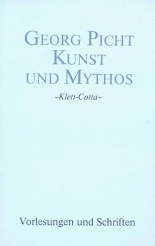 Kunst und Mythos (Vorlesungen und Schriften) - Picht, Georg