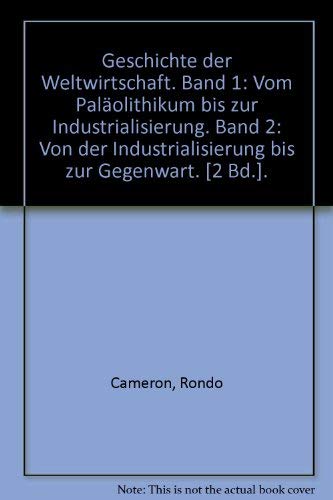 Stock image for Geschichte der Weltwirtschaft, 2 Bde., Bd.2, Von der Industrialisierung bis zur Gegenwart for sale by medimops